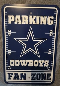 NFL Dallas Cowboys Fan Zone Parking Sign: 12 X18” - Picture 1 of 2