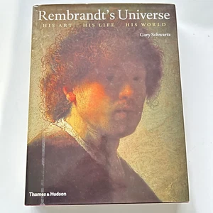 Rembrandt's Universe: His Art * His Life * His World by Gary Schwartz. Hardcover - Picture 1 of 17