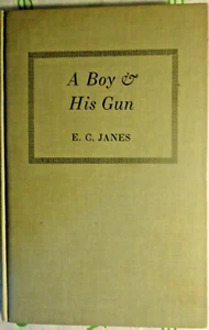 A Boy & His Gun HC/sin DJ E C Janes 1951 - Imagen 1 de 2