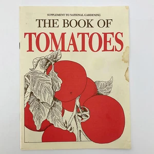 Book of Tomatoes National Gardening Vegetable Growing Paperback Booklet 1985 - Picture 1 of 18