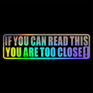 1pcs If You Can Read This You Are Too Close Lettering Bumper Car Stickers Decal