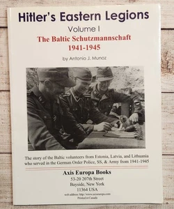 Hitler's Eastern Legions, Volume I: The Baltic Schutzmannschaft, 1941-1945 - Foto 1 di 3