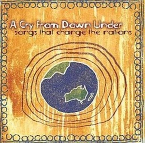 A Cry from Down Under: Songs That Change the Nations - used CD - Picture 1 of 1