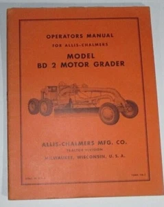 Allis Chalmers BD 2 BD2 Motor Grader Operators Owners Manual ORIGINAL! AC TM-7 - Bild 1 von 4