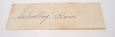 SCHOOLBOY ROWE AUTOGRAPH SIGNATURE DETROIT TIGER CUT OUT 1932-1942 - Image 1 of 2