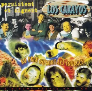 Los Carayos – Persistent Et Signent - Au Prix Où Sont Les Courges - CD New Crack - Imagen 1 de 2