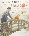 Christopher Robin: A Boy, A Bear, A Balloon By Rubiano, Brittany Book The Cheap