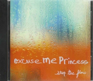 Excuse Me Princess "Stop the Flow" CD, New and Sealed, 2014, Ten Tracks - Bild 1 von 2