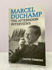 Marcel Duchamp: The Afternoon Interviews, pbk, 2013, Nice Clean Copy