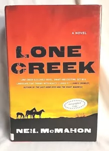 Lone Creek - Neil McMahon - Signed - First Edition, First Printing - Foto 1 di 5