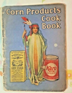 Antique Corn Products Recipe Booklet Using Karo Syrup, Corn Starch Kingsford's - Imagen 1 de 5