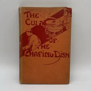 1st Edition 1904 The Cult Of The Chafing Dish Frank Schloesser Gay & Bird - Picture 1 of 10