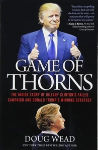 Game of Thorns: The Inside Story of Hillary Clinton's Failed Campaign and Do... - Picture 1 of 1