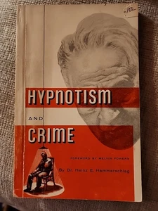 HYPNoTISM AND CRIME HEINZ HAMMERSCHLAG Wilshire Pub Very Nice Copy Hypnotherapy - Foto 1 di 24