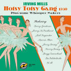 Irving Mills Hotsy Totsy Gang 1930 Plus Some Whoopee Makers (CD) Album