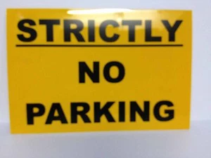 Strictly No Parking Sign 300 x 200 (A4 Size) x 1.5mm Rigid Plastic - Picture 1 of 2