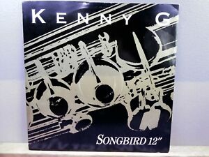 Kenny G ‎– Songbird     Vinyl 12 " UK 1987 Electronic Downtempo  ARISTA - RIST18