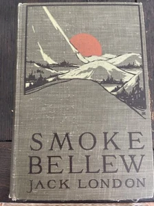 Jack London ’Smoke Bellew’ First Edition October 1912 HB - Picture 1 of 9
