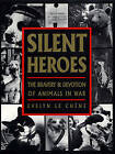 Evelyn Le Chene : Silent Heroes:The Bravery & Devotion of FREE Shipping, Save £s