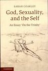 God, Sexuality, and the Self : An Essay 'on the Trinity', Paperback by Coakle...