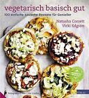 Vegetarisch basisch gut: 100 einfache basische Rezepte f... | Buch | Zustand gut