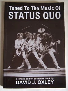 TUNED TO THE MUSIC OF STATUS QUO / DAVID J. OXLEY LTD. EDTN COLLECTORS BOOK 2001 - Picture 1 of 6