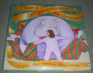 I WANT A HIPPOPOTAMUS FOR CHRISTMAS by John Rox 2005 1st Edition HC/DJ + Cover - Picture 1 of 15