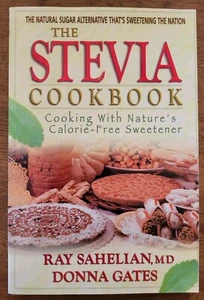 Stevia Cookboook - Cooking with Nature's Calorie-Free Sweetner (PB) R Sahelian - Picture 1 of 1