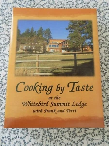 Cooking by Taste ~ Whitebird Summit Lodge ~ Frank & Terri - Foto 1 di 1