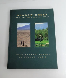 Shadow Creek From Barren Desert to Oasis by Steve Wynn & Tom Fazio Hardcover - Picture 1 of 10