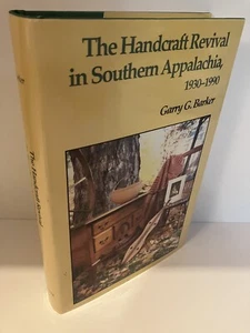 THE HANDCRAFT REVIVAL IN SOUTHERN APPALACHIA 1930-1990 Garry Barker 1991 NF/NF - Picture 1 of 1