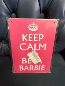 Keep Calm and Be A Barbie Modepuppe für Mädchen Rechteck Aluminium Blechschild - Bild 1 von 2