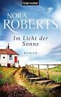 Im Licht der Sonne: Roman von Roberts, Nora | Buch | Zustand gut