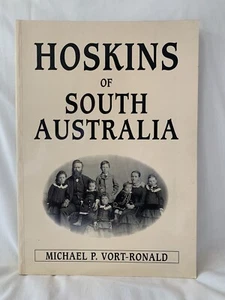 Hoskins of South Australia 1840-1994 ~ the story of a family ~ PB, vgc - Picture 1 of 11