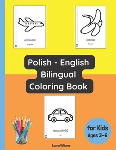 Polish - English Bilingual Coloring Book for Kids Ages 3 - 6 by Dominika Nowak P - Picture 1 of 1