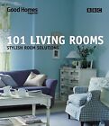 Good Homes 101 Living Rooms: Stylish Room Solutions, Magazine, Good Homes, Used;