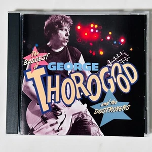The Baddest of George Thorogood and The Destroyers - CD - Bild 1 von 4