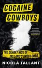 Nicola Tallant - Cocaine Cowboys   The Deadly Rise of Ireland's Dr - J245z