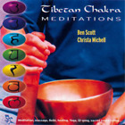 Ben Scott & Christa Michell Tibetan Chakra Meditations (CD) Album