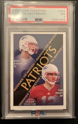 2000 FLEER #352 DAVE STACHELSKI/TOM BRADY ROOKIE RC PSA 7 - Image 1 of 2