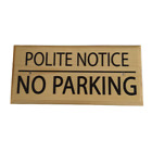 No Parking Sign, Polite Notice Driveway Work Warning Car Garage Wooden Gift 176