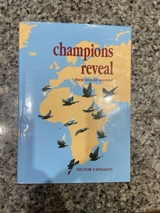Champions Reveal Their Untold Secrets! Racing Pigeon By Victor Vansalen 1997 - Picture 1 of 9