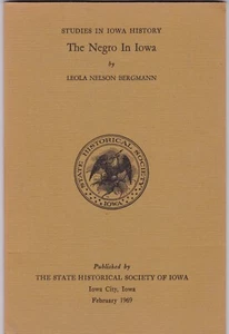 The Negro In Iowa (Studies In Iowa History) By Leola Nelson Bergmann (Feb, 1969) - Imagen 1 de 1