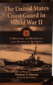 The United States Coast Guard in World War II: A History of Domestic and... - Picture 1 of 3