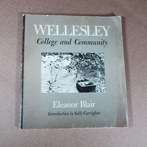 vtg Wellesley College MA 1974 Photograph book 150 pages photos text Maps E Blair - Picture 1 of 10