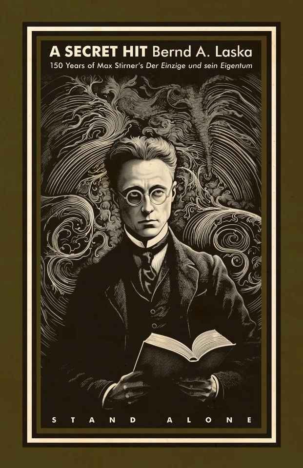 A Secret Hit: 150 years of Max Stirner's Der Einzige und sein Eigentum - Image 1 of 1