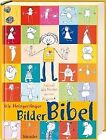Die Holzgerlinger Bilderbibel: Lasset Die Kinder Zur Mir... | Buch | Zustand Gut