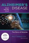 Alzheimer's Disease: What If There Was A Cure (3Rd Edition): The Story Of Ketone