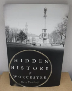 Hidden History of Worcester, New England Hidden History - Picture 1 of 2