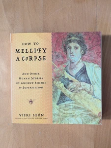 How to Mellify a Corpse by Vicki Leon, 1st Ed, 1st printing 2010 paperback - Picture 1 of 5